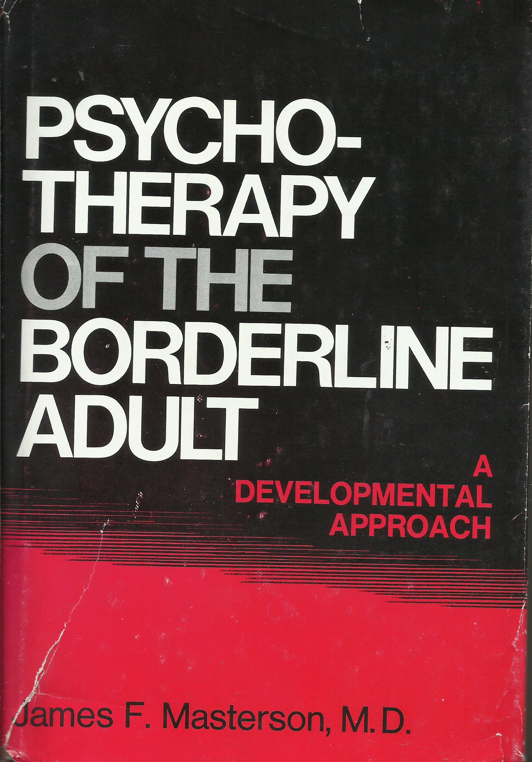 psycho - Therapy of the Borderline Adult